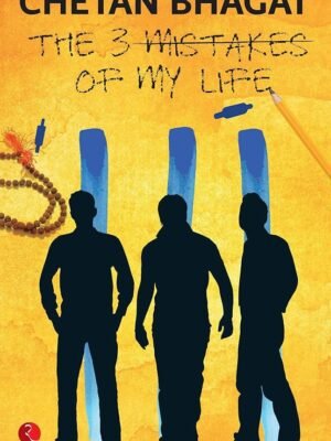 Three Mistakes of My Life by Chetan Bhagat