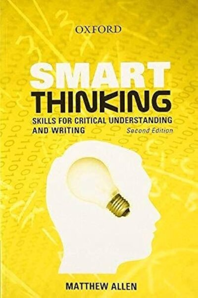 Smart Thinking: Skills for Critical Understanding and Writing - Matthew Allen pdf download