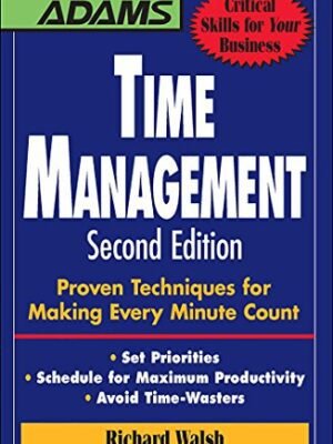 Time Management Proven Techniques for Making Every Minute Count - Richard Walsh pdf ebook download