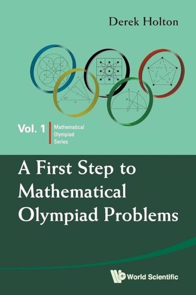 A First Step To Mathematical Olympiad Problems pdf