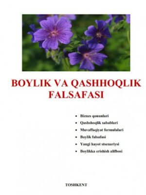 "BOYLIK VA QASHHOQLIK FALSAFASI" biznesga doir elektron kitob pdf