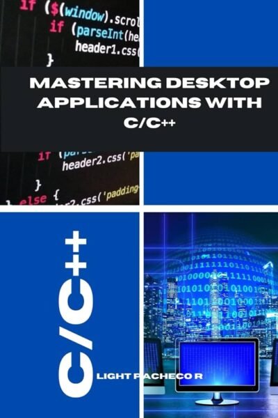 "Light Pacheco R ning 'Mastering Desktop Applications with C/C++ (2024)' kitobi, C/C++ yordamida ilg‘or dasturlar yaratish bo‘yicha to‘liq qo‘llanmani taqdim etadi."